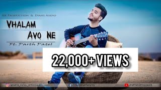 Vhalam Avo Ne - Ft.parth Patel Jigrrajigardan Gadhvi Love Ni Bhavai Sachin-Jigar