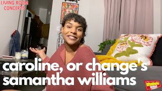 Samantha Williams Sings From Caroline, Or Change On Living Room Concerts