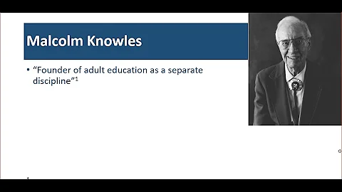 Learning Theorist: Malcolm Knowles - Andragogy