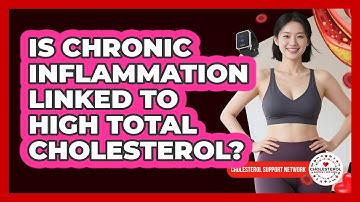 Is Chronic Inflammation Linked To High Total Cholesterol? - Cholesterol Support Network