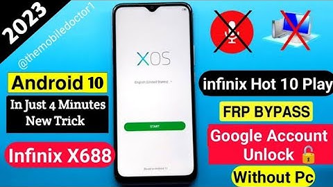 infinix Hot 10 play X688 Frp Bypass | Google Account Unlock | Without PC