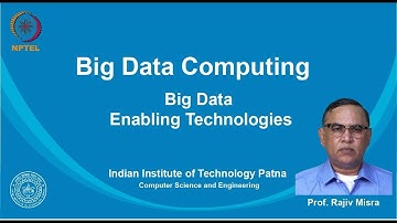 noc19-cs33 Lecture 2-Big Data Enabling Technologies