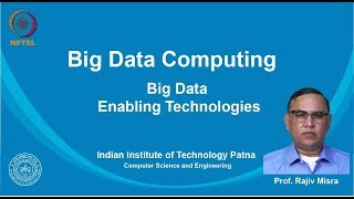 noc19-cs33 Lecture 2-Big Data Enabling Technologies