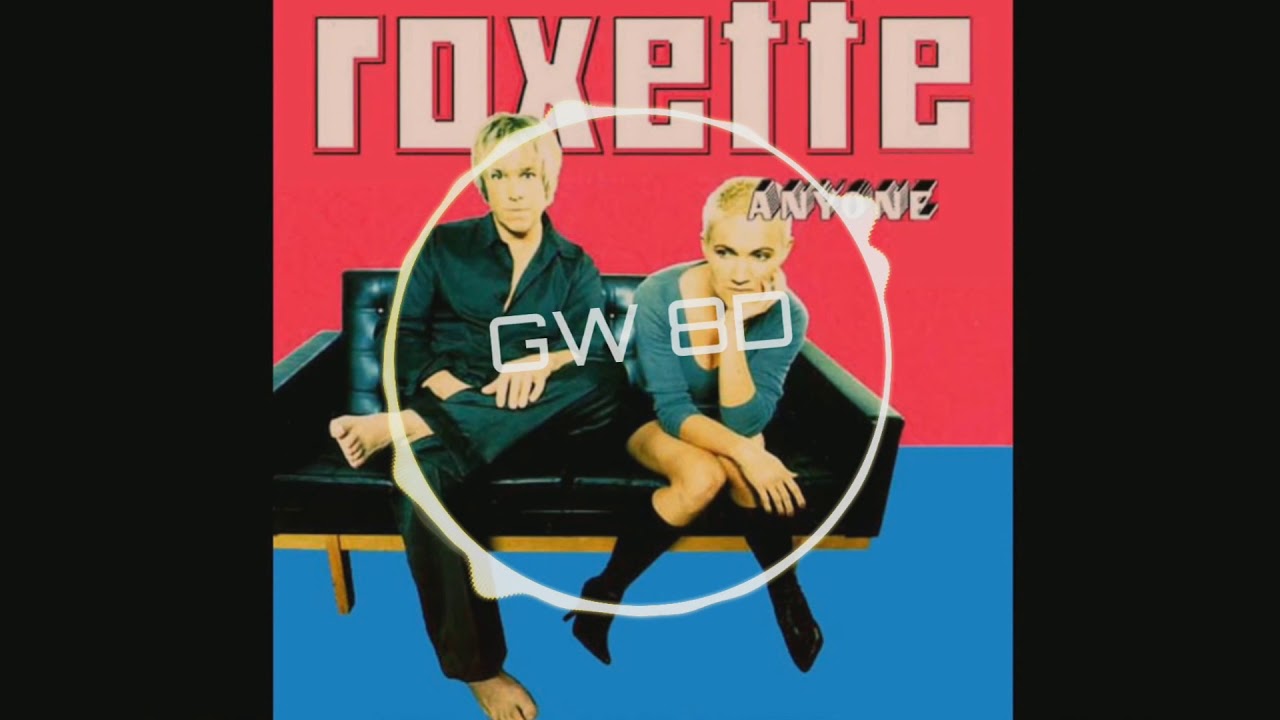 ANYONE 🎧 ROXETTE (In Memory Marie Fredriksson) 🔊8D AUDIO🔊 Use