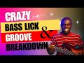 Crazy bass lick and groove breakdown tutorial 