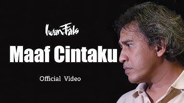Iwan Fals - Maaf Cintaku ( lirik lagu )