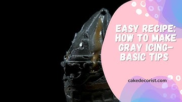 Easy Recipe How to Make Gray Icing  Basic Tips
