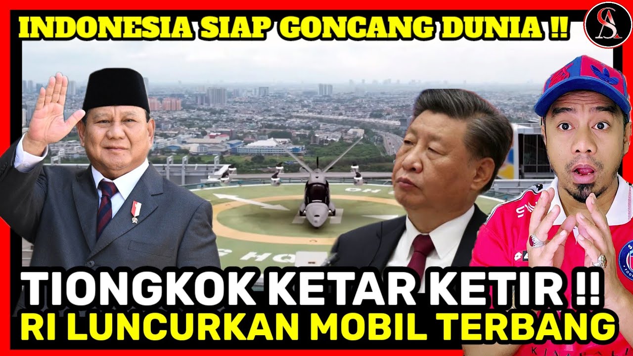 MEGA PROYEK INDONESIA DIMULAI!! DIAM-DIAM LUNCURKAN MOBIL TERBANG, SIAP GONCANG DUNIA! CINA WASWAS!