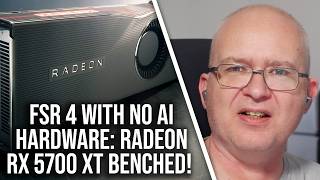FSR 4 Ported To Non-AI Hardware: RDNA 1 Radeon RX 5070 XT Benched!
