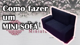 DIY COMO FAZER UM MINI SOFÁ DIY HOW TO MAKE A MINI SOFA