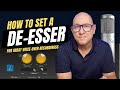 How to set a deesser for a great sounding voiceover