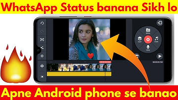 How To Create Trending WhatsApp Status Video in KineMaster || iMovie Status Tutorial on Android.