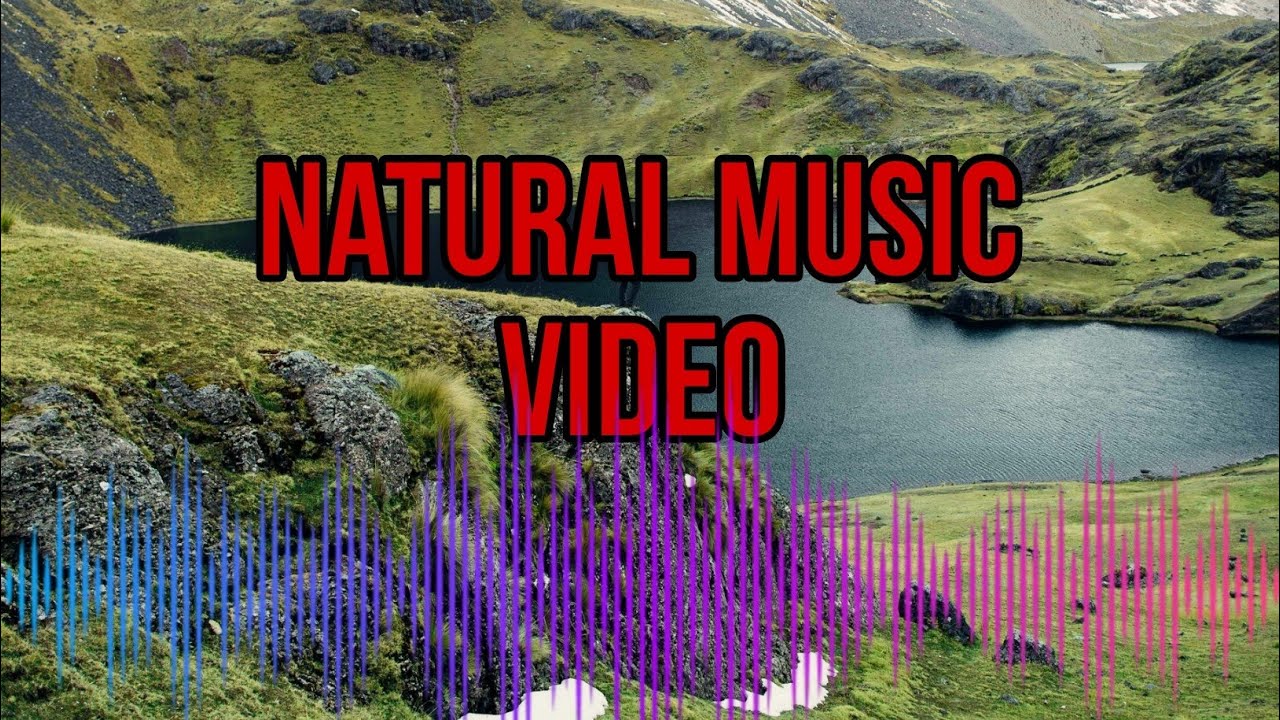 ||Natural Music Video||this begraund Images#satisfying Music Video ...