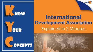 International Development Association |  Explained in 2 Minutes | KYC | By Amit Parhi