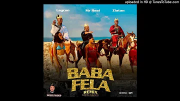 Mr Real ft Zlatan X Laycon - Baba Fela Remix (Official Audio)