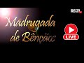 Madrugada de Bênçãos | Rede Século 21 | AO VIVO