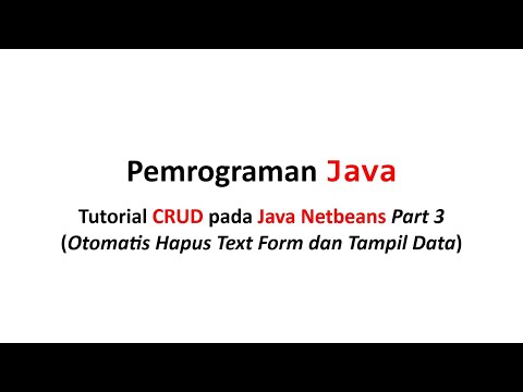 Tutorial CRUD pada Java Netbeans Part 3 (Otomatis Hapus Text Form dan Tampil Data)