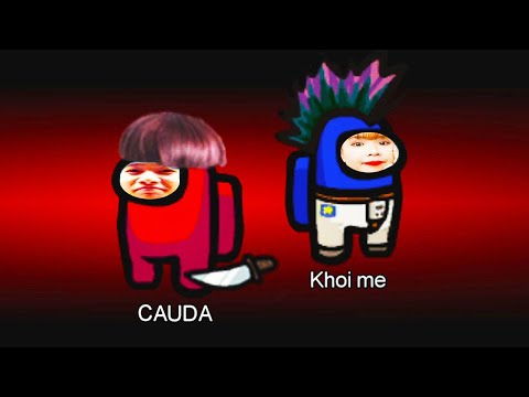 Among Us - CAUDA và Khởi My là 2 chị em cây khế làm imposter vẫn tố cho nhau