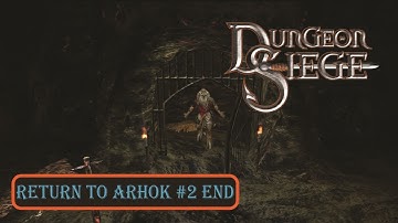 Dungeon Siege 1 Return to Arhok Walkthrough Gameplay Part2 END