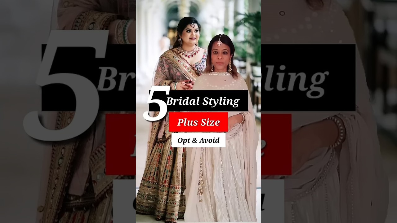 Lehengas tips for plus size brides 