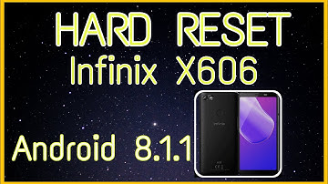 HARD RESET INFINIX HOT 6 X606D ANDROID 8.1.0 LATEST SECURITY