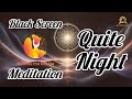 Quiet Night | Deep Sleep Music with Black Screen | Fall Asleep with Ambient Music