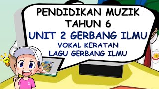 PENDIDIKAN MUZIK TAHUN 6 I UNIT 2 I VOKAL KERATAN LAGU GERBANG ILMU I BUKU TEKS MS 13