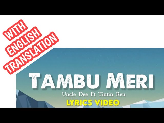 Tambu Meri Lyrics video - Uncle Dee ft Tintin Reu (ENGLISH TRANSLATION) | Tambu lewa | class=