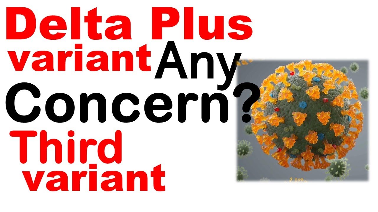 Delta Plus Variant Covid Will Delta Plus Variant Cause Covid Third Wave In India Youtube