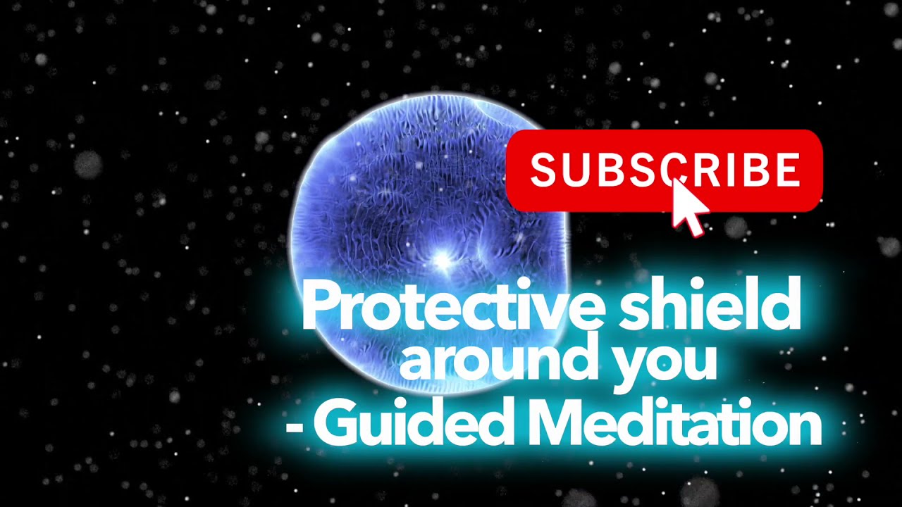 Protective shield around you Guided Meditation YouTube