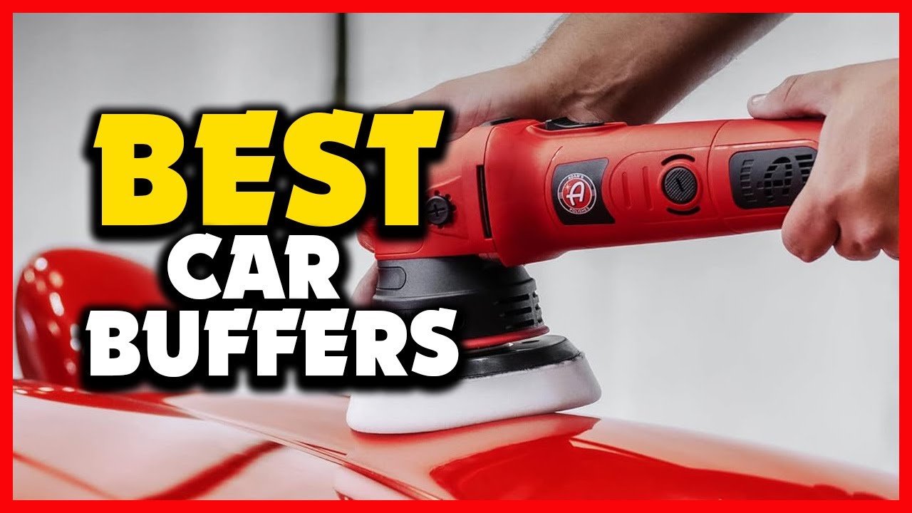 Top 5 Best Car Buffers of 2025 - YouTube