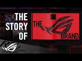 The Story of ROG - For Those Who Dare