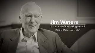 Celebrating The Life And Legacy Of Waters Founder, Jim Waters October 7, 1925 May 17, 2021