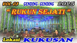 Gending - Gending Rukun Sejati || kukusan || vol. 3 || 2025