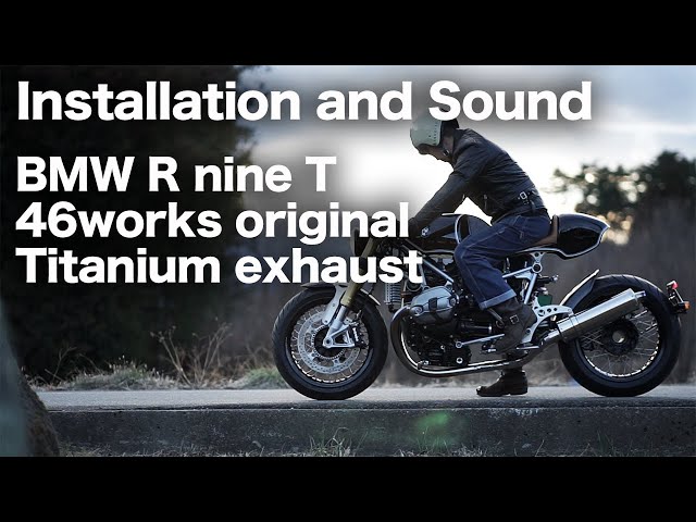 チタンフルエキの取り付けとサウンド　BMW R nine T 46works original Titanium exhaust  Installation and sound