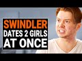 Swindler DATES 2 GIRLS At Once | @DramatizeMe