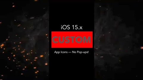 Create custom iPhone icons iOS 15.x — no pop-up or notifications