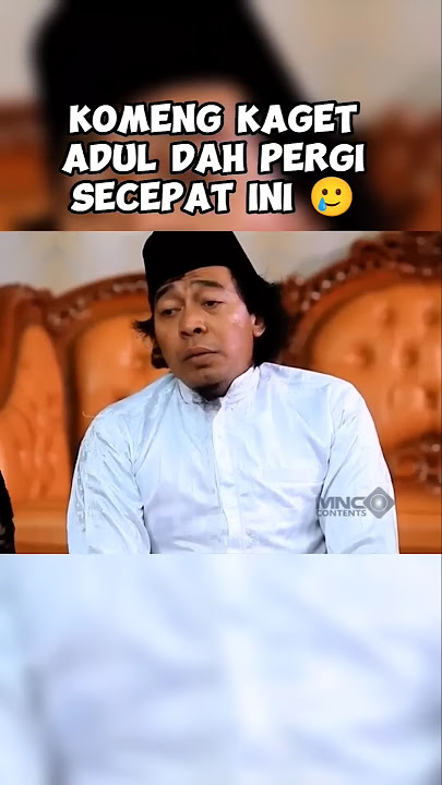 Komeng Gak Nyangka Adul Akan Pergi Secepat Ini. #komeng #adul #komedi