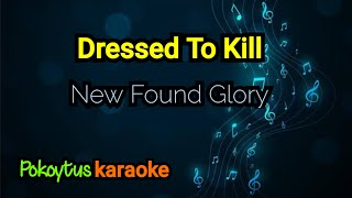 Dressed To Kill  New Found Glory karaoke