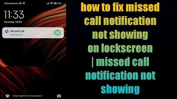 how to fix missed call notification not showing on lockscreen | missed call notification not showing
