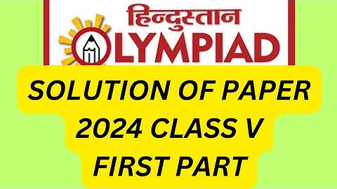 HINDUSTAN OLYMPIAD SOLUTION OF 2024 CLASS 5 FIRST PART #solutions #class5 #2024 #howto #prepration