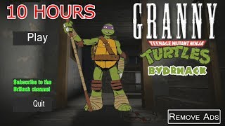 Granny 10 hours play | Teenage Mutant Ninja TURTLES 🔴LIVE] Marathon GRANNY Not valid as of June 2023