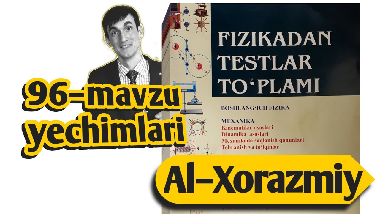 96–mavzu yechimlari | Uzoqov fizika to'plam yechimlari
