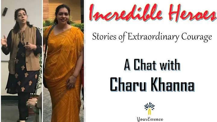 Charu Khanna - INCREDIBLE HEROES