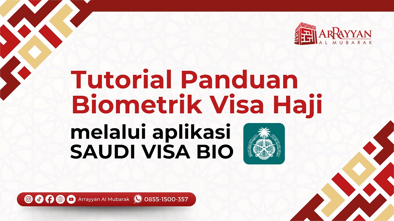 Tutorial Panduan Biometrik Visa Haji - Dengan Aplikasi SAUDI VISA BIO | Arrayyan Al Mubarak