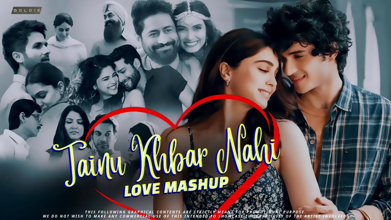 Tainu Khabar Nahi Love Special | Goldie Khristi | Dekha Tainu X Jug Jug Jeeve X Tere Hawale