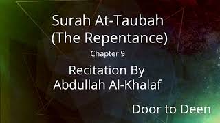 Surah At-Taubah (The Repentance) Abdullah Al-Khalaf  Quran Recitation