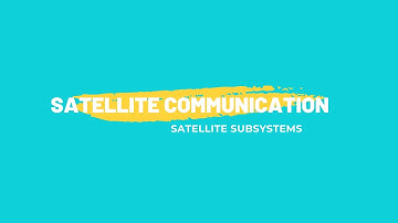 SATELLITE SUBSYSTEMS | ATTITUDE & ORBIT CONTROL SYSTEM | TELEMENTRY,TRACKING,COMMANDING & MONITORING