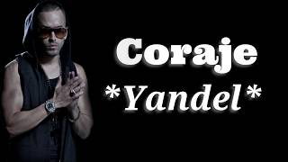 Yandel - Coraje (LETRA)