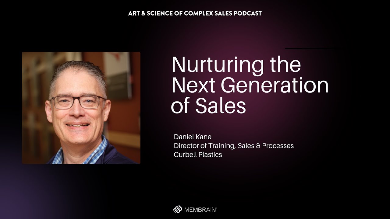 Nurturing the Next Generation of Sales │ Daniel Kane, Curbell Plastics